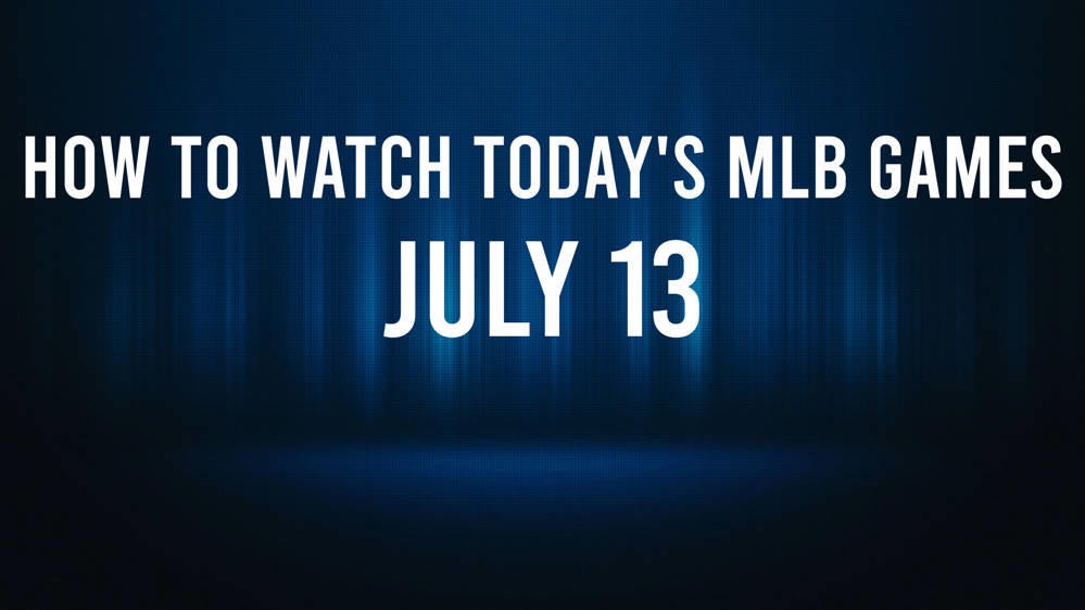 How to Watch MLB Baseball on Saturday, July 13: TV Channel, Live Streaming, Start Times
