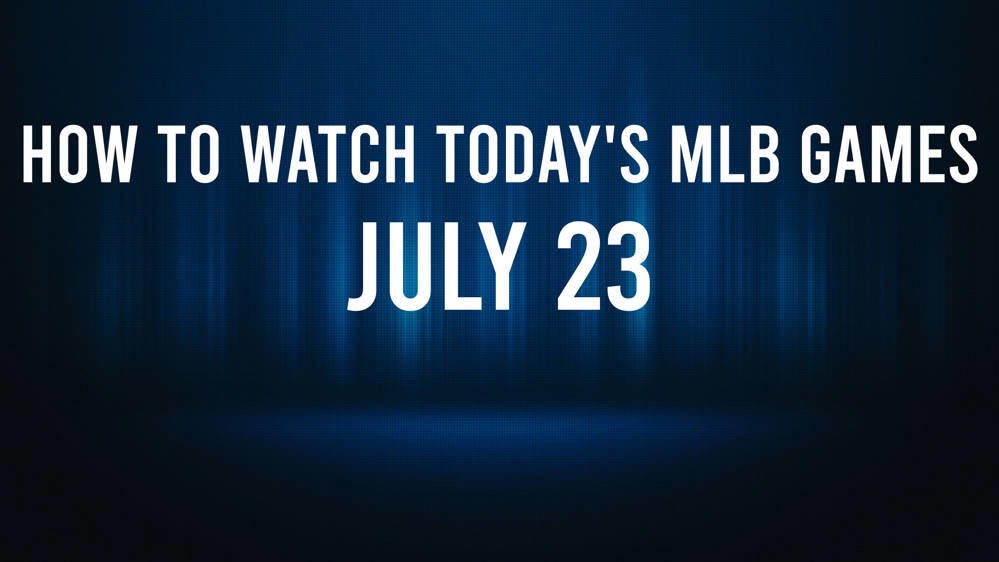 How to Watch MLB Baseball on Tuesday, July 23: TV Channel, Live Streaming, Start Times
