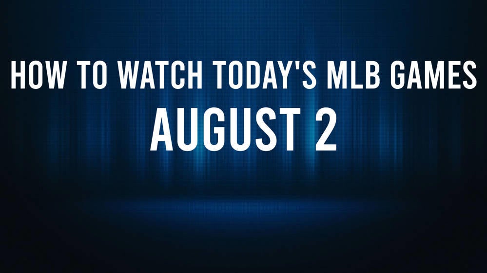 How to Watch MLB Baseball on Friday, August 2: TV Channel, Live Streaming, Start Times