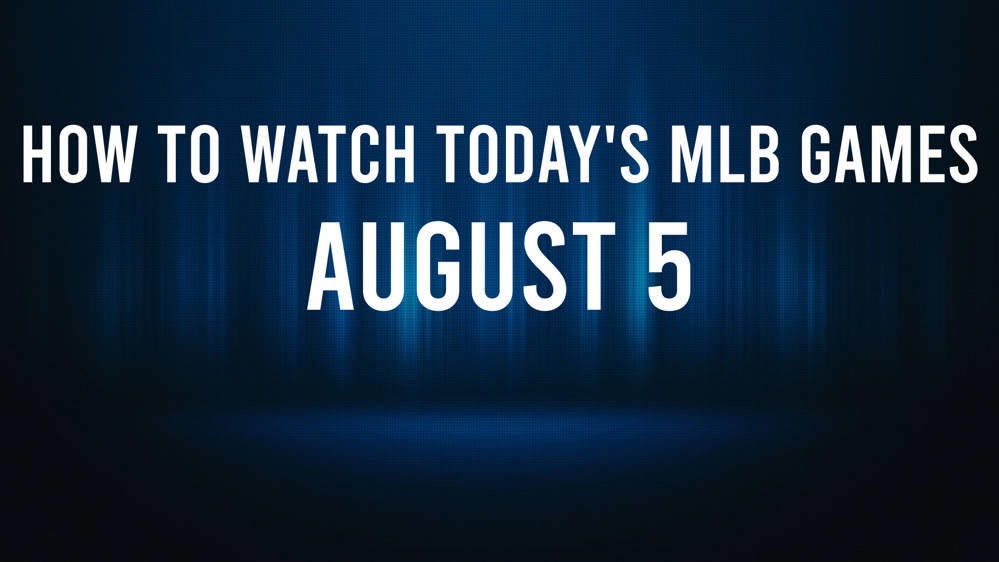 How to Watch MLB Baseball on Monday, August 5: TV Channel, Live Streaming, Start Times