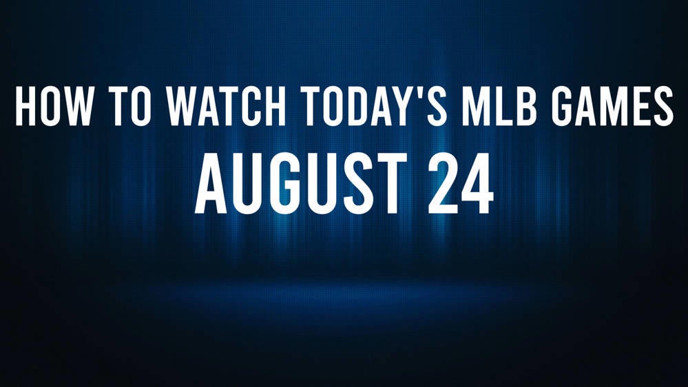 How to watch MLB baseball on Saturday, August 24: TV channel, live streaming, start times