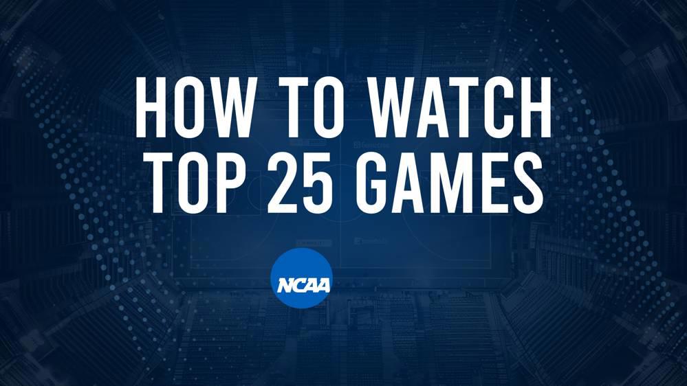 How to Watch Top 25 College Basketball Games - Wednesday, January 15